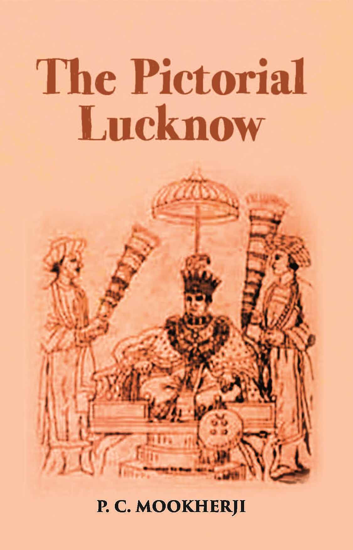 The Pictorial Lucknow - Gyan Books  Grab2Buy Gyan Books Grab2Buy