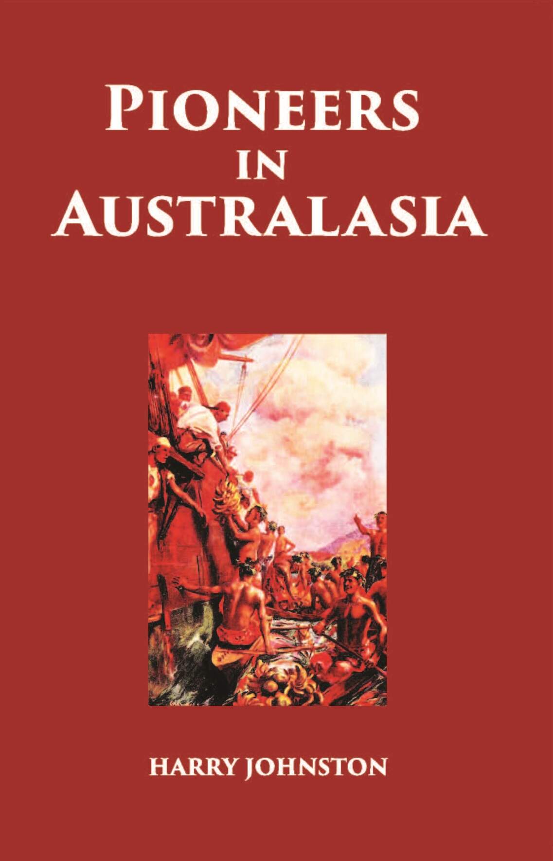 Pioneers In Australasia - Gyan Books 