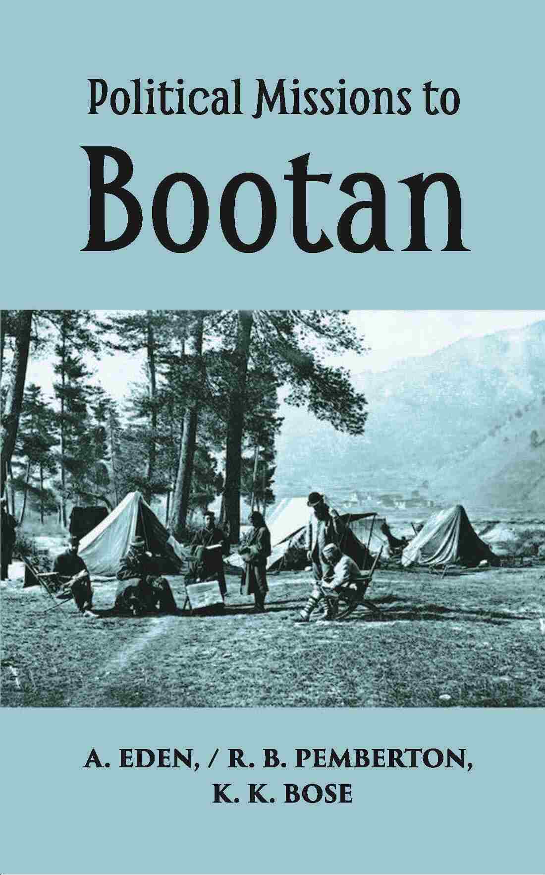 Political Missions to Bootan - Gyan Books 