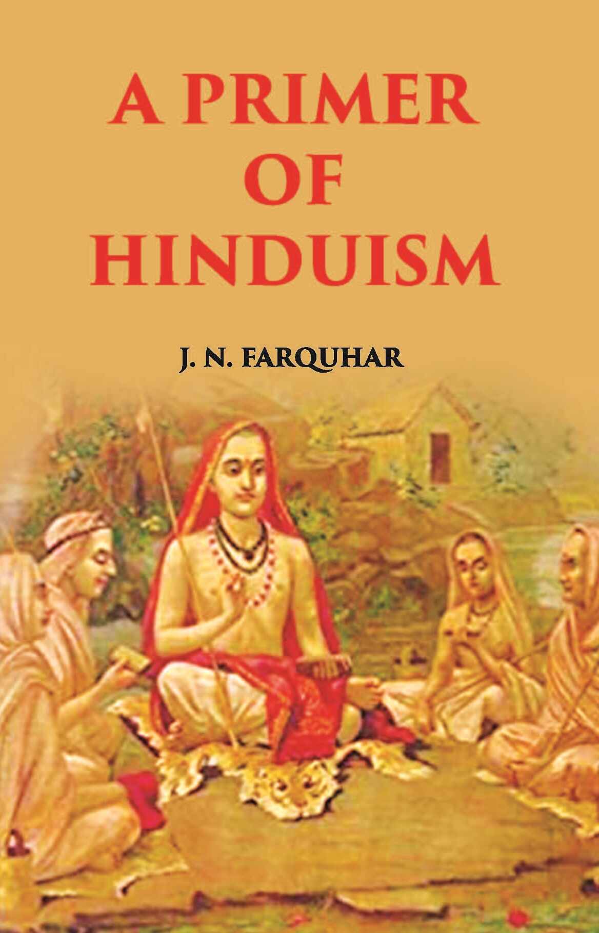 A Primer Of Hinduism - Gyan Books 