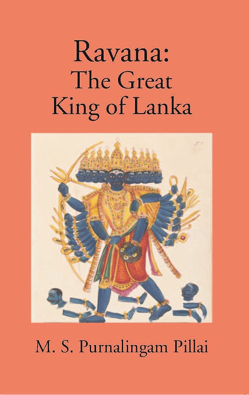 Ravana The Great: King Of Lanka - Gyan Books 