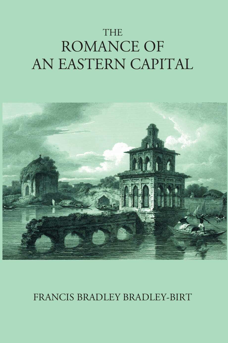 The Romance Of An Eastern Capital - Gyan Books  Grab2Buy Gyan Books Grab2Buy