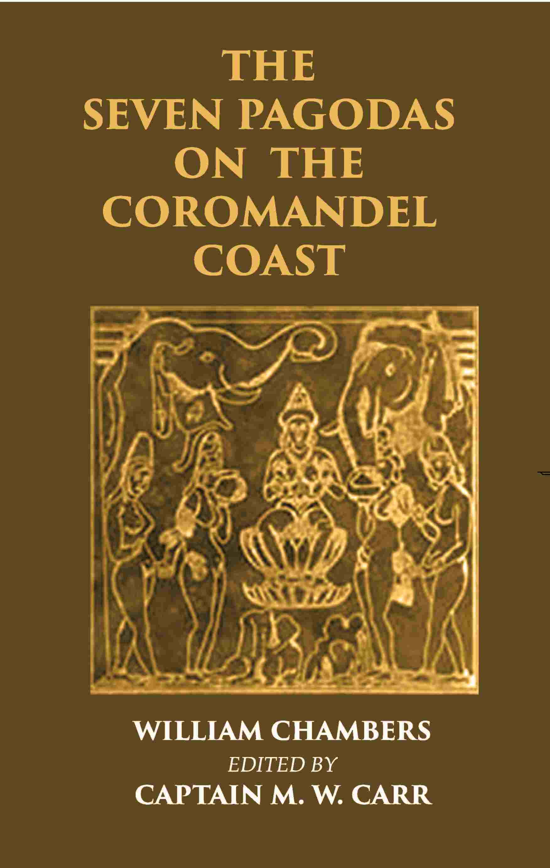 Seven Pagodas on the Coromandel Coast - Gyan Books 
