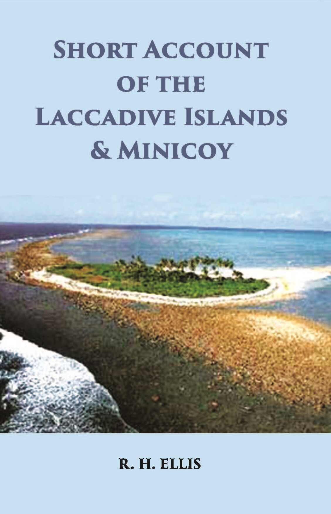 A Short Account Of The Laccadive Islands And Minicoy - Gyan Books 