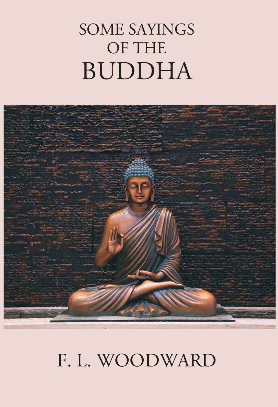 Some Sayings Of The Buddha: According To The Pali Canon - Gyan Books 