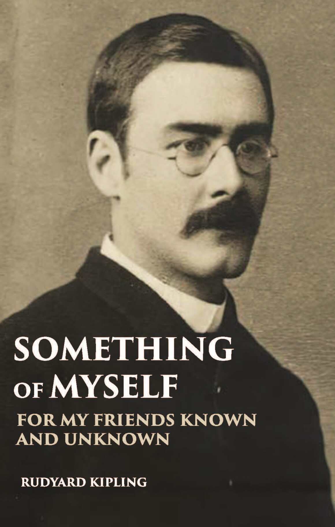 Something Of Myself: For My Friends Known And Unknown - Gyan Books