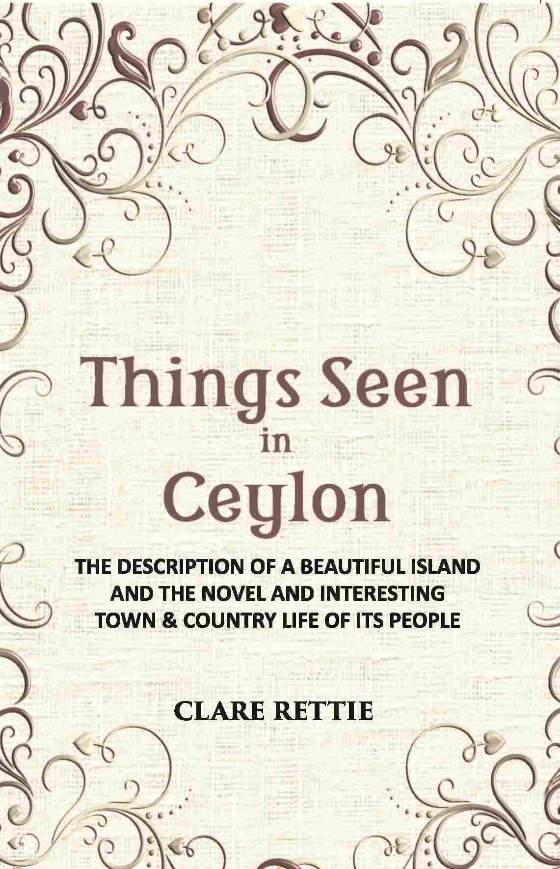 Things Seen In Ceylon: The Description Of A Beautiful Island And The Novel And Interesting Town & Country Life Of Its People - Gyan Books  Grab2Buy Gyan Books Grab2Buy