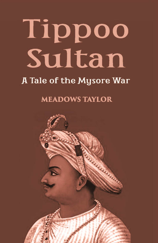 Tippoo Sultaun: A Tale Of The Mysore War - Gyan Books  Grab2Buy Gyan Books Grab2Buy