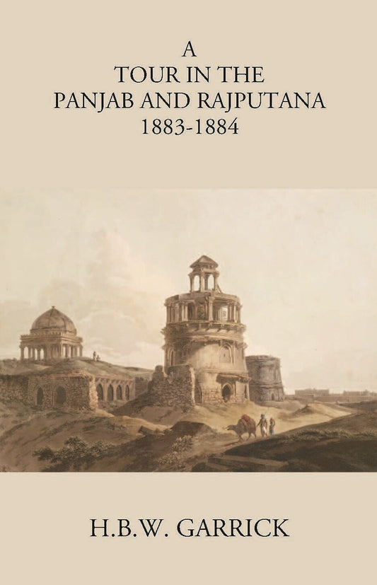 A Tour In The Panjab And Rajputana In 1883-1884 - Gyan Books 