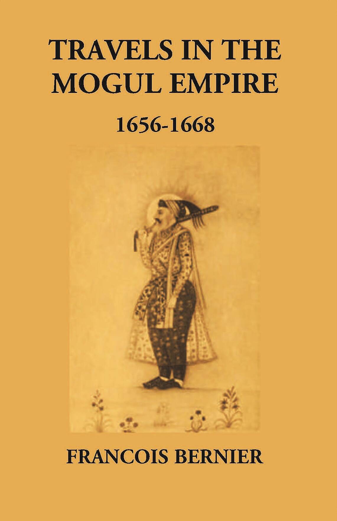 Travels In The Mogul Empire 1656-1668 - Gyan Books  Grab2Buy Gyan Books Grab2Buy