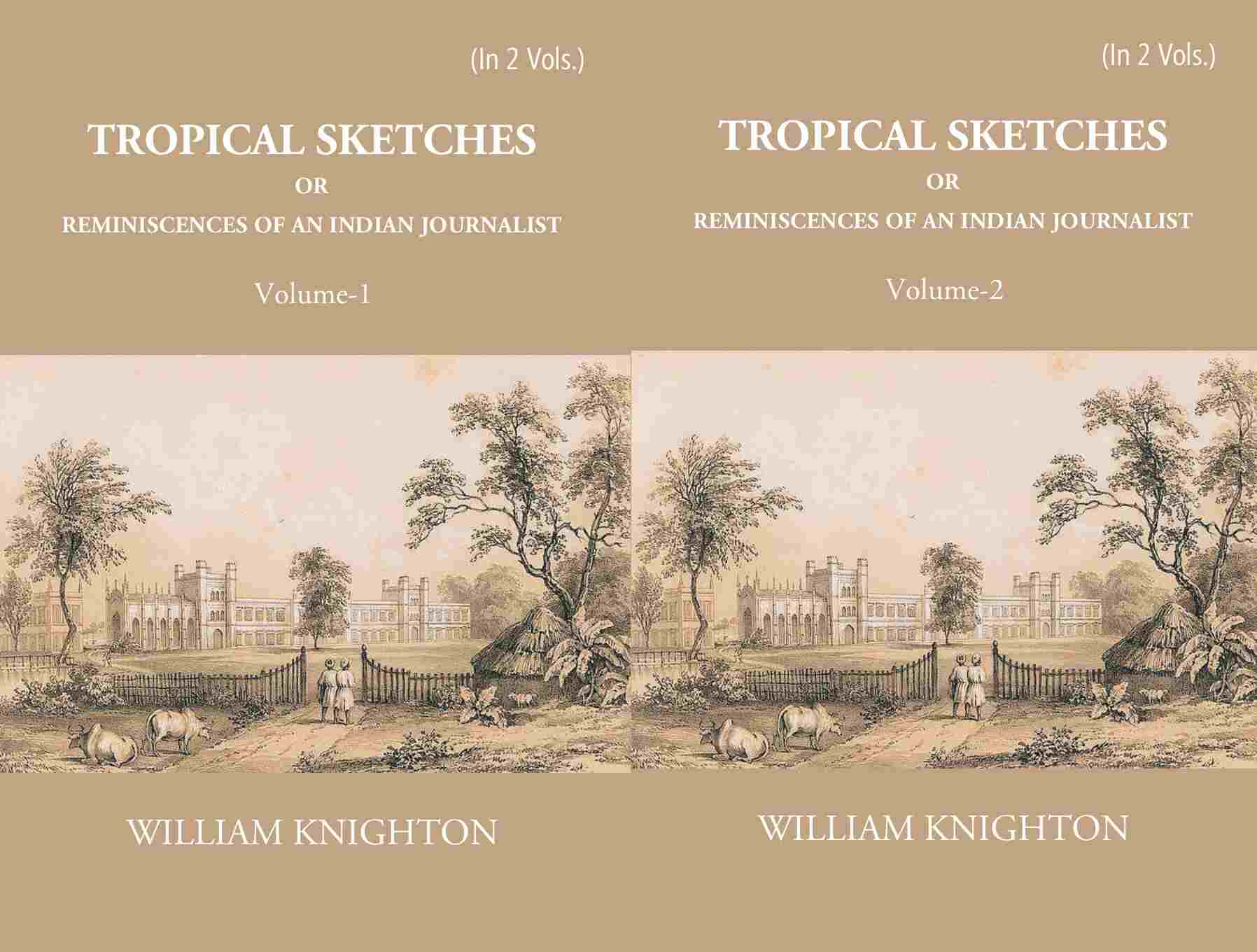 Tropical Sketches Or Reminiscences Of An Indian Journalist 2 Vols. Set - Gyan Books  Grab2Buy Gyan Books Grab2Buy