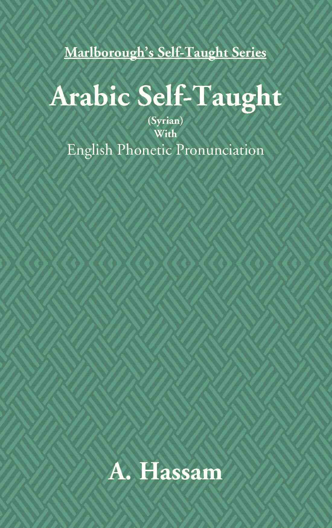 Arabic Self-Taught (Syrian): With English Phonetic Pronunciation - Gyan Books 