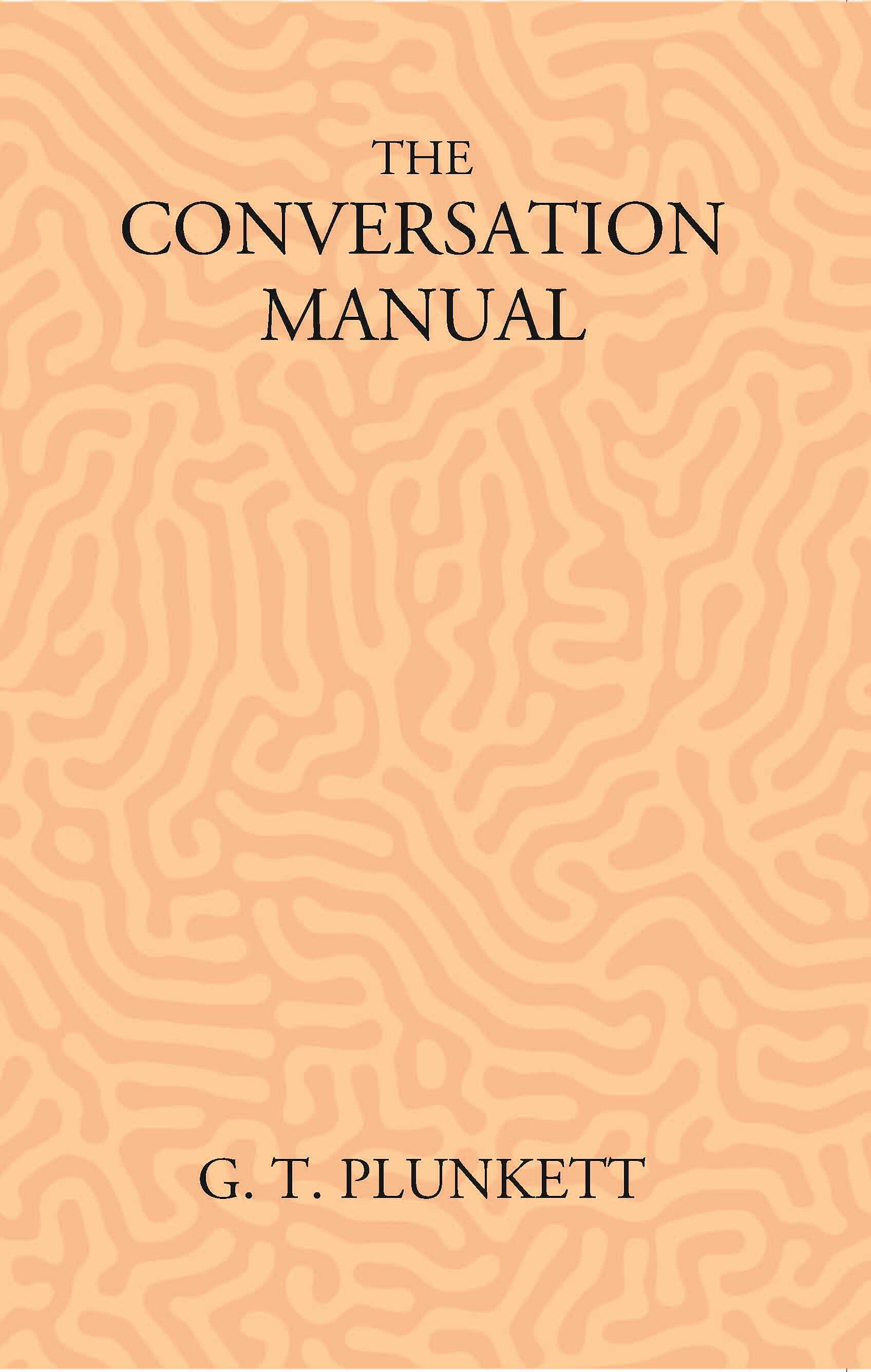 The Conversation Manual: A Collection Of 670 Useful Phrases In English, Hindustani, Persian And Pashtu - Gyan Books 