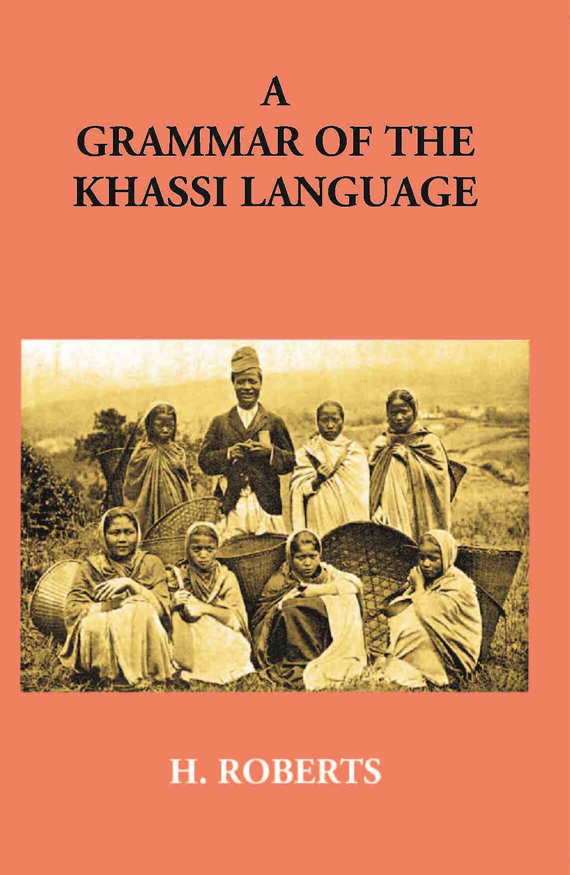 A Grammar Of The Khassi Language - Gyan Books 