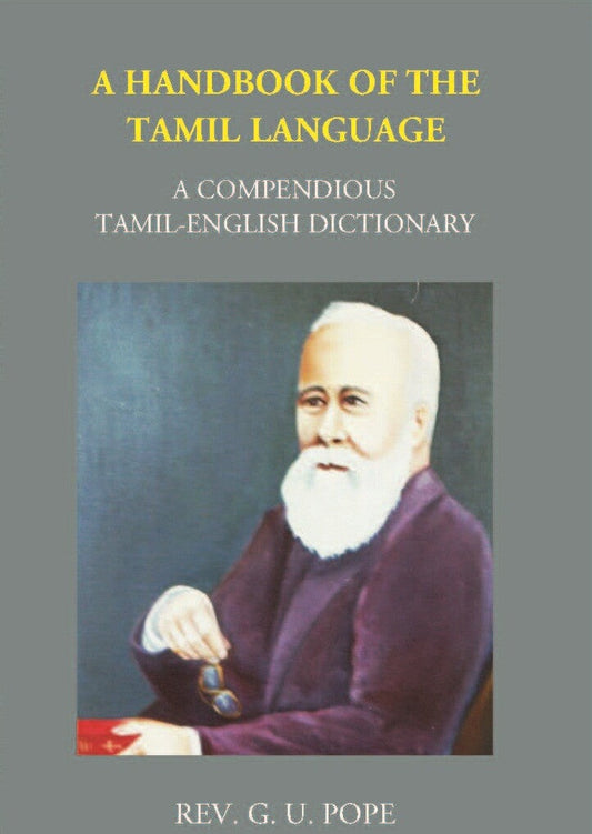 A Handbook Of The Ordinary Dialect Of The Tamil Language - Gyan Books 