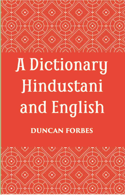 A Dictionary, Hindustani & English: Accompanied By A Reversed Dictionary English And Hindustani - Gyan Books 