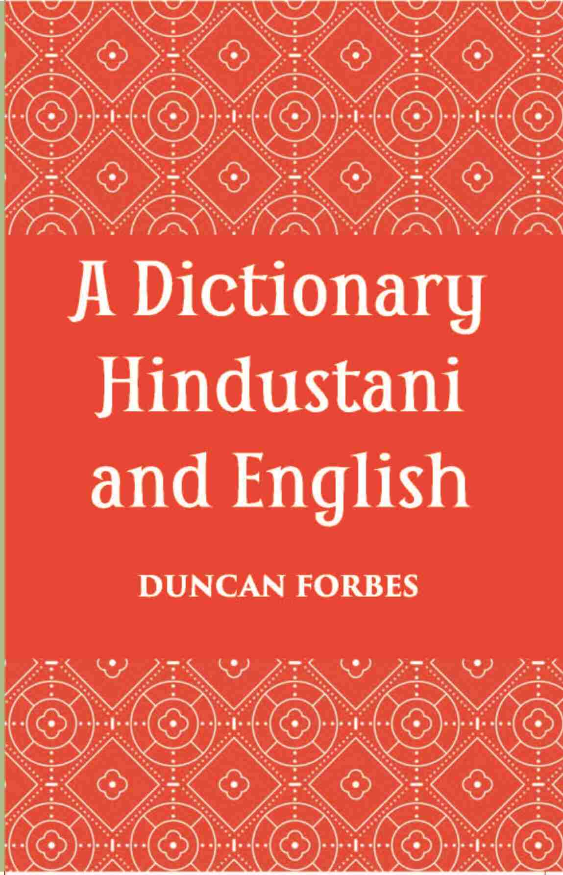 A Dictionary, Hindustani & English: Accompanied By A Reversed Dictionary English And Hindustani - Gyan Books 