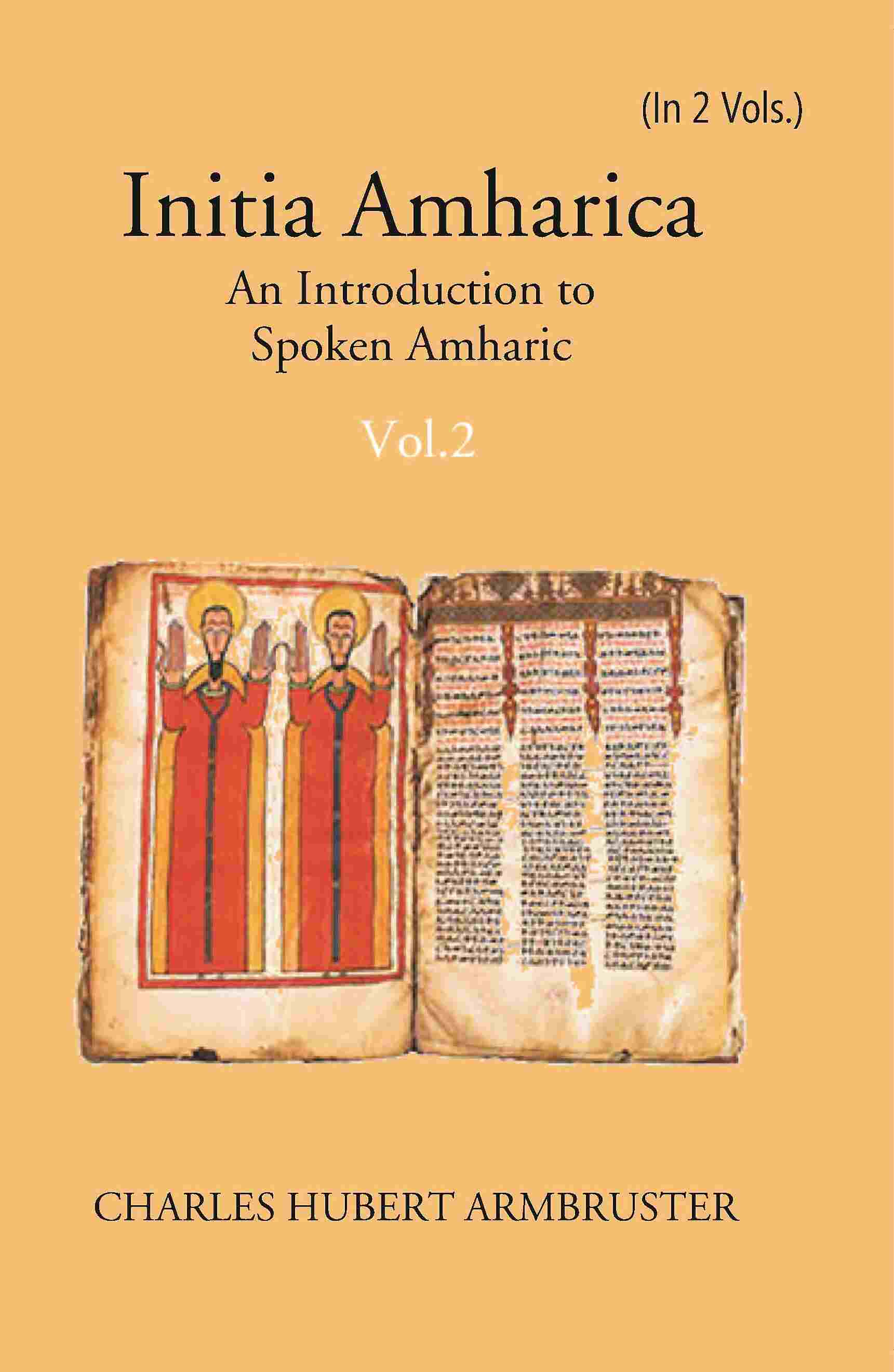 Initia Amharica: An Introduction To Spoken Amharic In 2 Parts - Gyan Books 