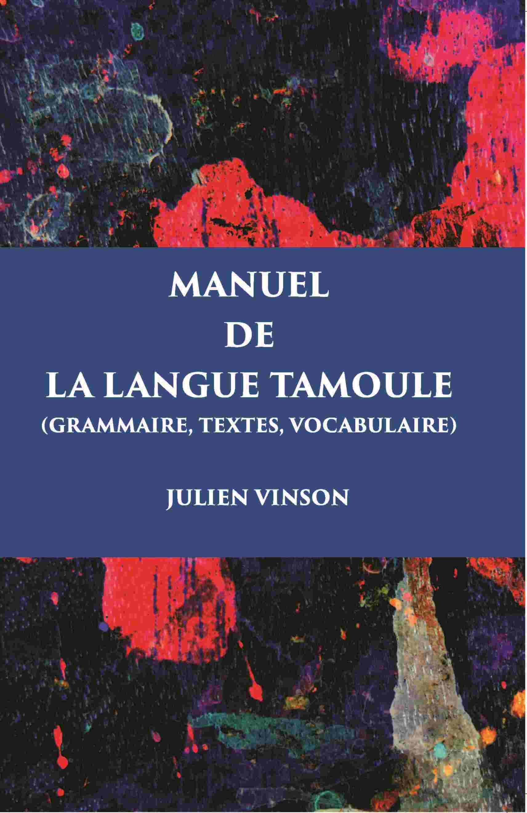 Manuel De La Langue Tamoule (Grammaire, Textes, Vocabulaire) - Gyan Books 