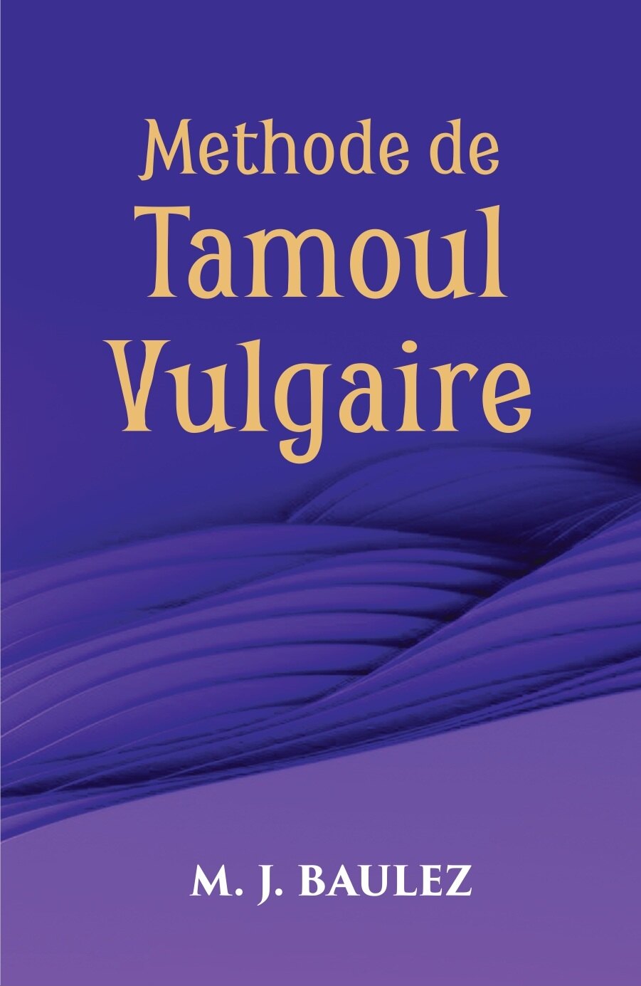 Methode De Tamoul Vulgaire - Gyan Books 