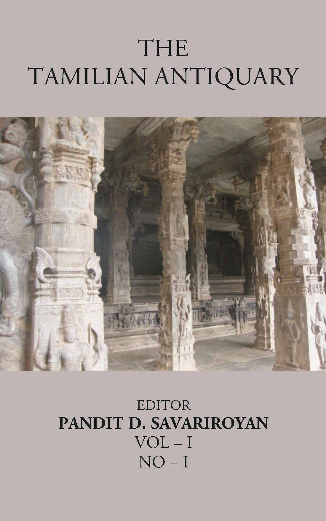 The Tamilian Antiquary The Bharata Land or “Dravidian India Vol – I, NO – I - Gyan Books 