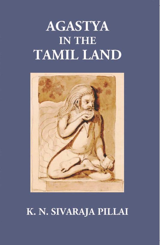 Agastya In The Tamil Land - Gyan Books 