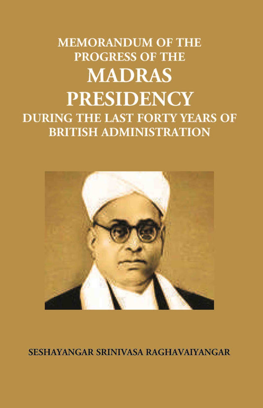 Memorandum On The Progress Of The Madras Presidency: During The Last Forty Years Of British Administration - Gyan Books 