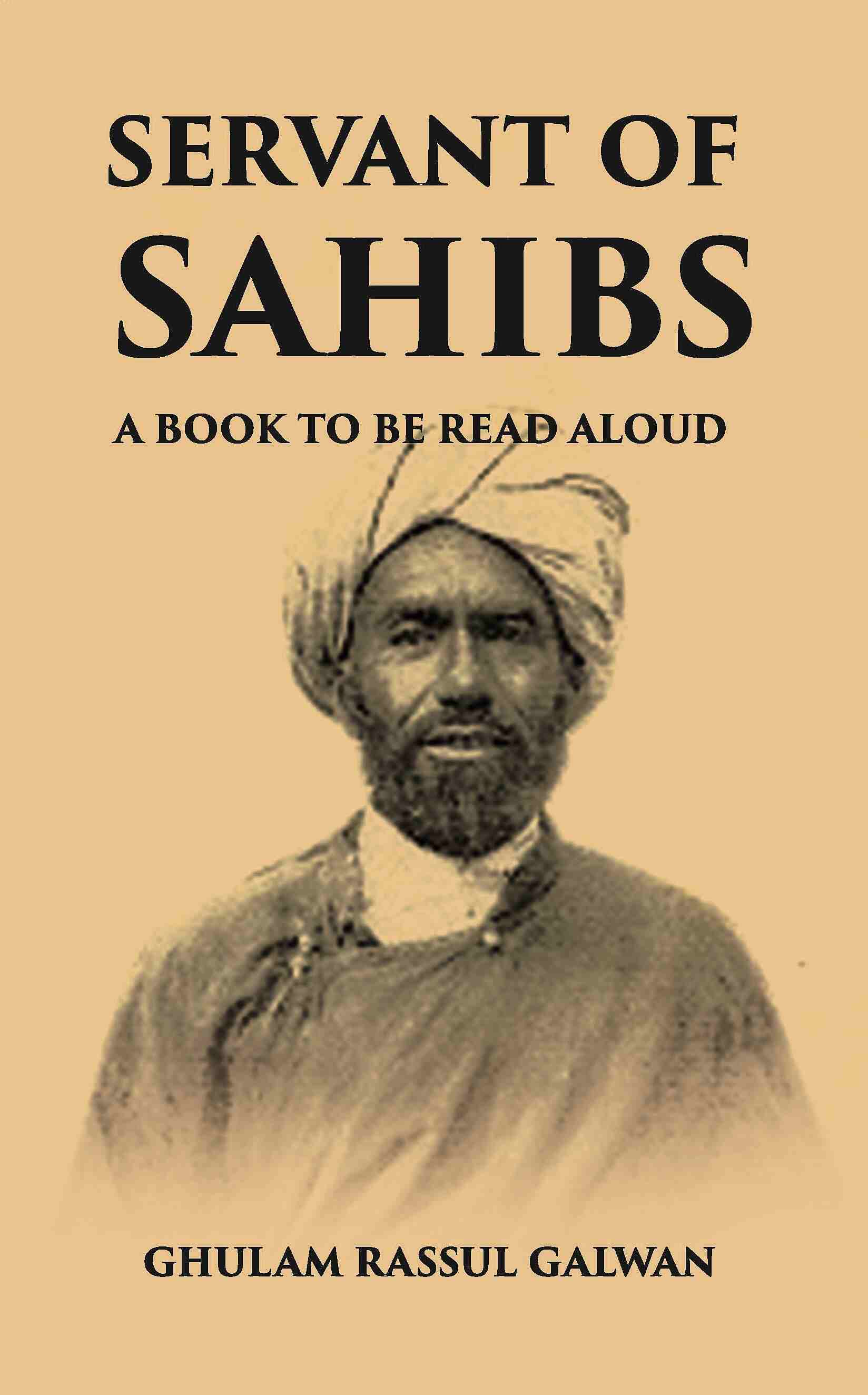 SERVANT OF SAHIBS: A BOOK TO BE READ ALOUD - Gyan Books 