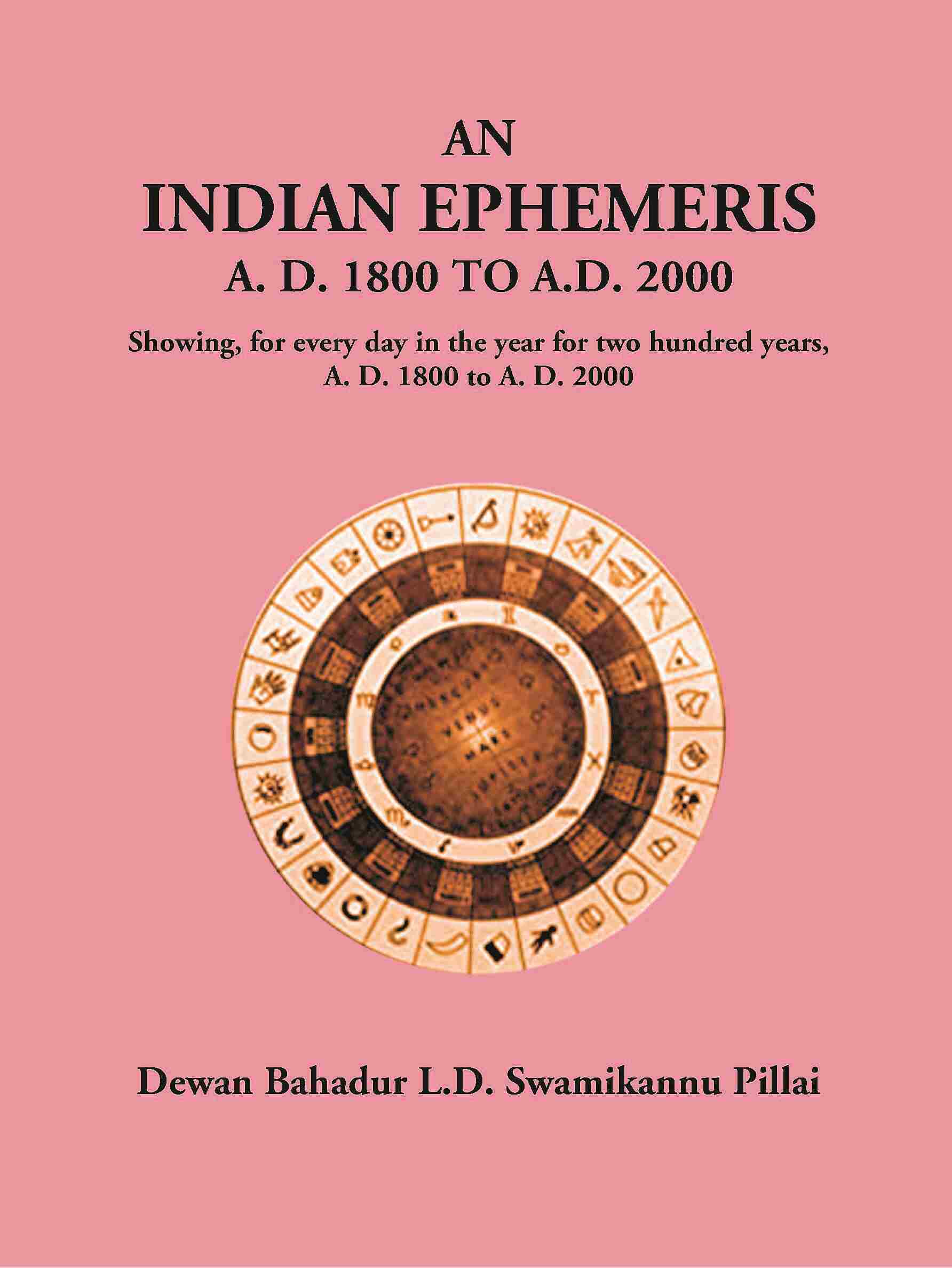 An Indian Ephemeris: A. D. 1800 To A.D. 2000 - Gyan Books 