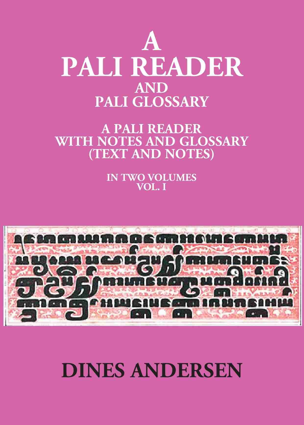 A Pali Reader And Pali Glossary: A Pali Reader With Notes And Glossary (Text And Notes) Vol. 2nd - Gyan Books 