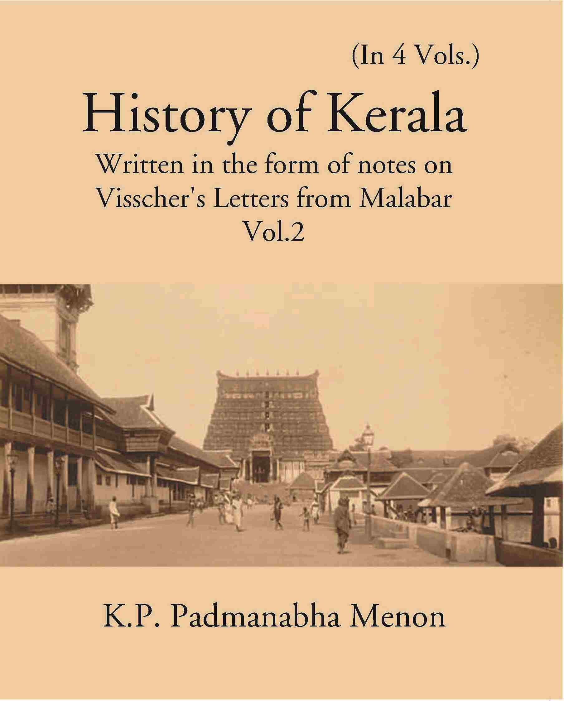 History Of Kerala Written In The Form Of Notes On Visscher’S Letters From Malabar Vol. 2nd - Gyan Books 