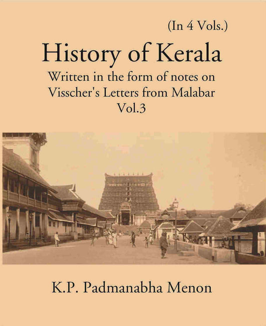 History Of Kerala Written In The Form Of Notes On Visscher’S Letters From Malabar Vol. 3rd - Gyan Books 
