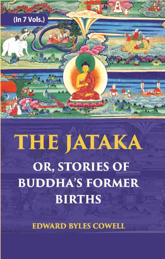 The Jataka Or Stories Of The Buddha’S Former Births Vol. 7th - Gyan Books 