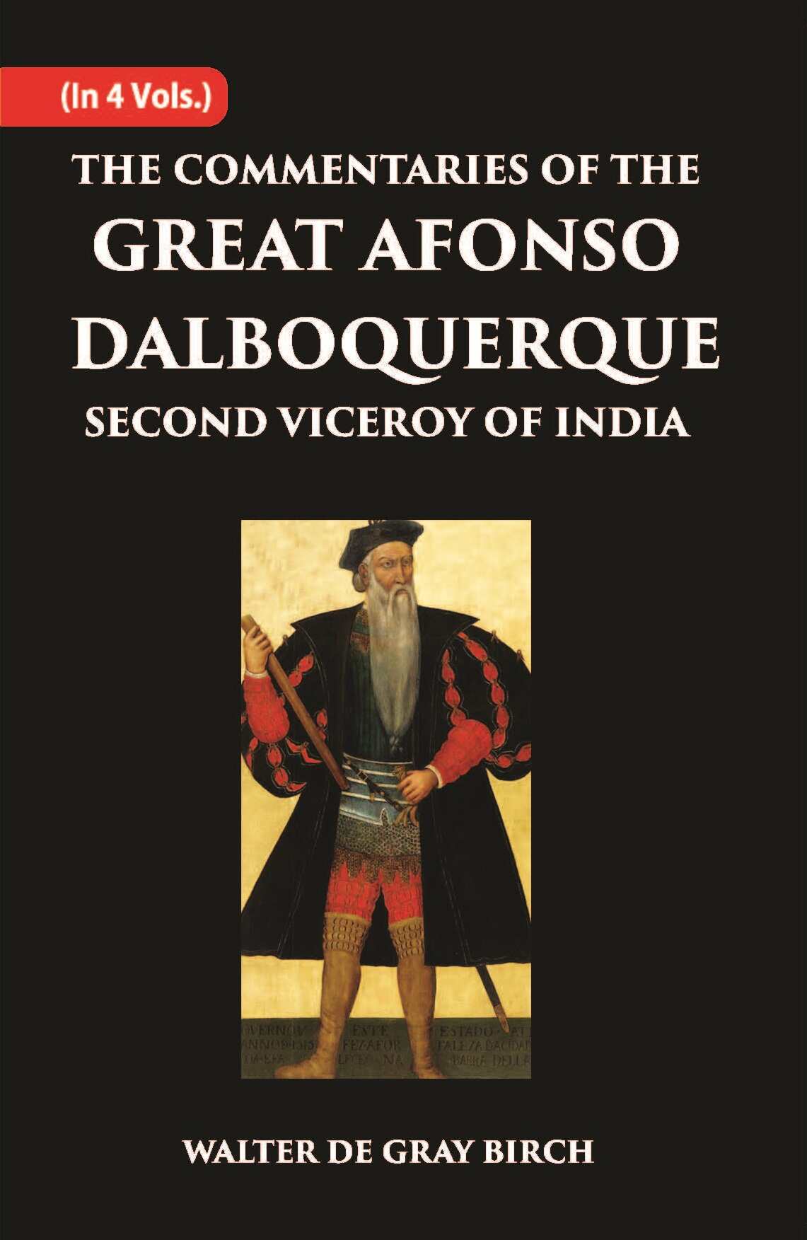 The Commentaries Of The Great Afonso Dalboquerque, Second Viceroy Of India Vol. 1st - Gyan Books  Grab2Buy Gyan Books Grab2Buy