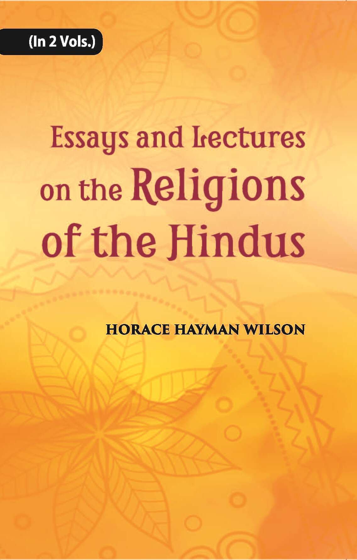 Essays And Lectures On The Religions Of The Hindus Vol. 2nd - Gyan Books