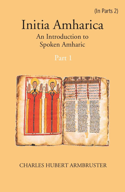 Initia Amharica: An Introduction To Spoken Amharic Part -1 - Gyan Books 