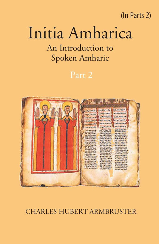 Initia Amharica: An Introduction To Spoken Amharic Part -2 - Gyan Books 