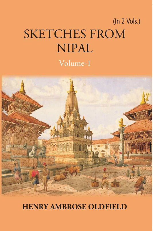 Sketches From Nipal: Historical And Descriptive Vol. 2nd - Gyan Books 