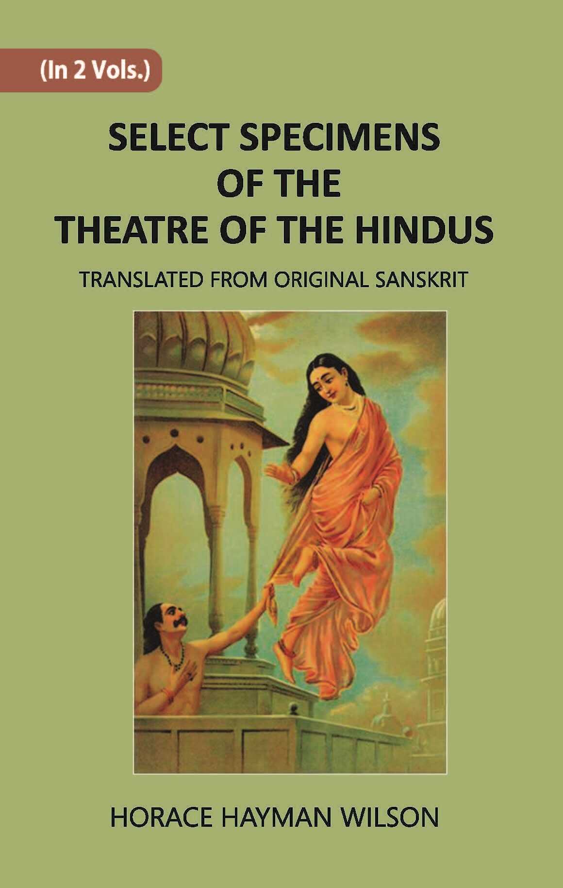 Select Specimens Of The Theatre Of The Hindus Vol. 1st - Gyan Books 