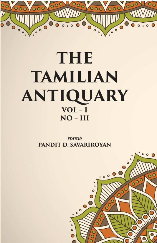 THE TAMILIAN ANTIQUARY:MANIKKA VACAGAR AND HIS DATE Vol. I. NO. 3 - Gyan Books