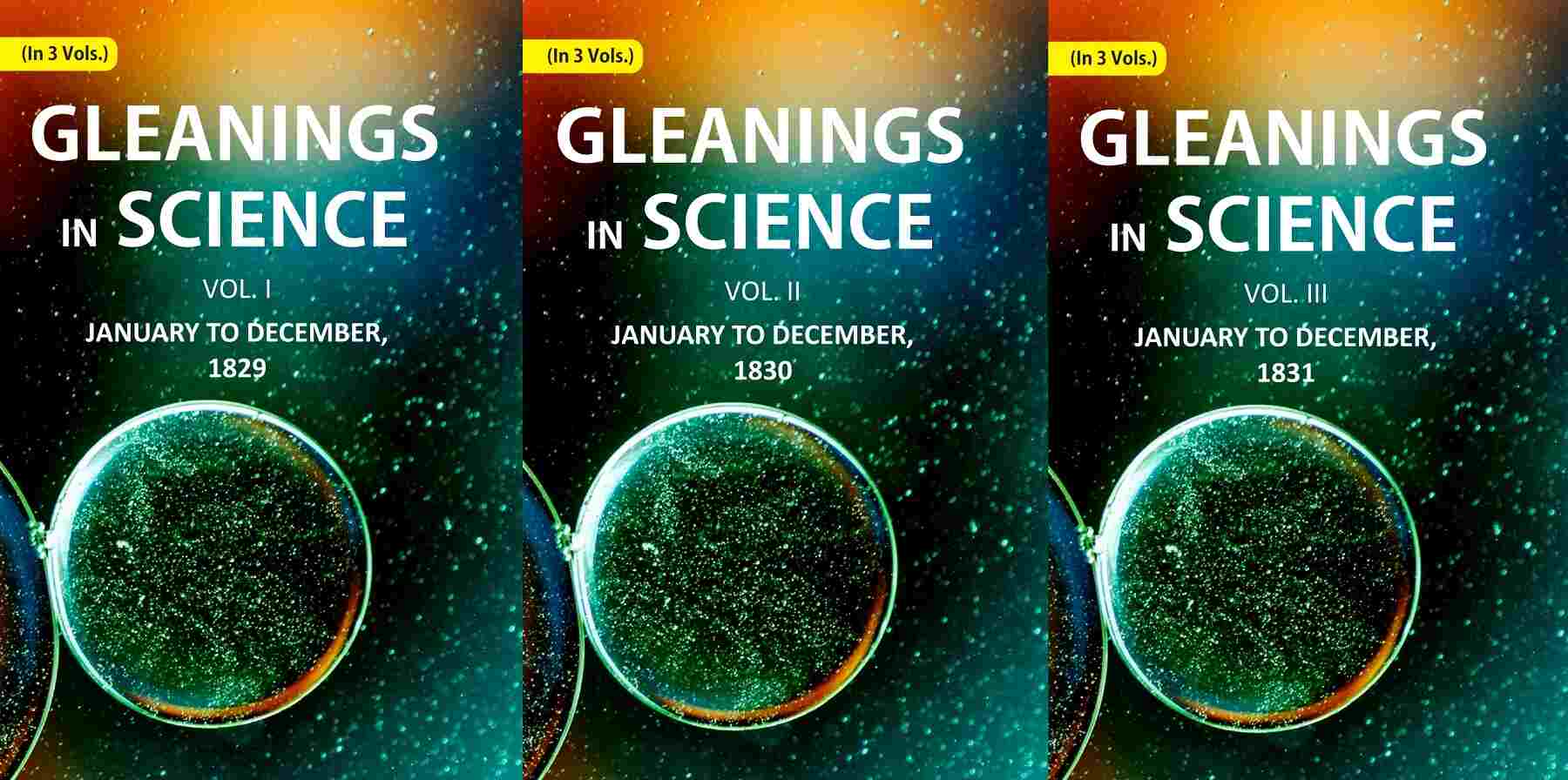 Gleanings in Science: January to December, (1829-1831) 3 Vols. Set - Gyan Books