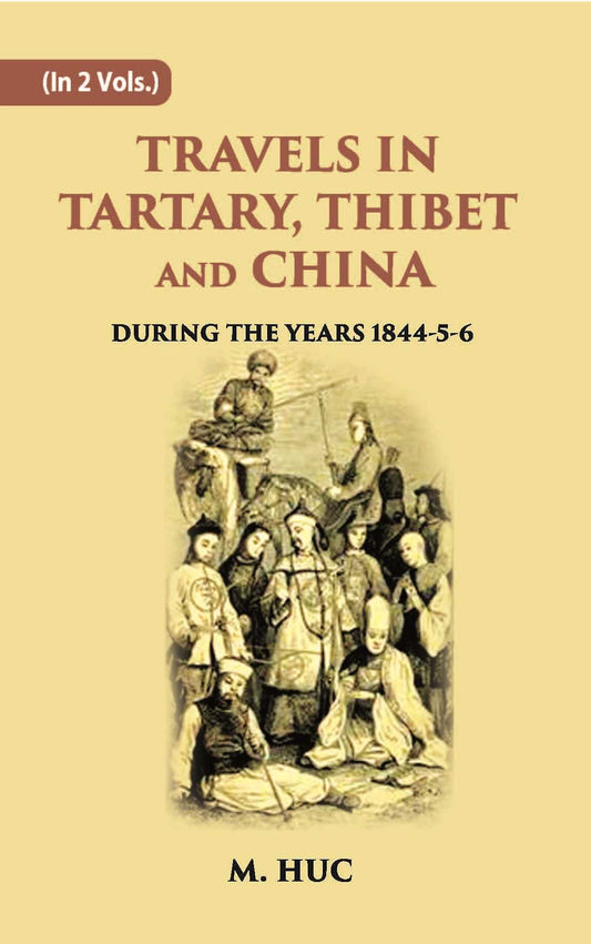 Travels In Tartary, Thibet And China: During The Years 1844-5-6 Vol. 2nd - Gyan Books  Grab2Buy Gyan Books Grab2Buy