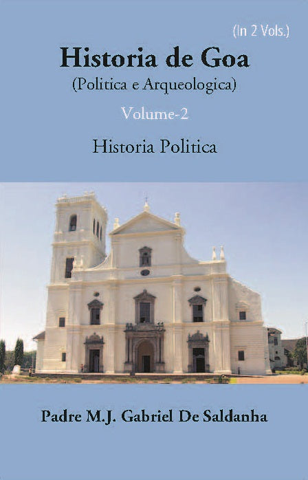 Historia De Goa (Politica E Arqueologica) Vol. 2nd - Gyan Books 