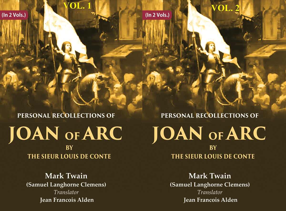 Personal Recollections of Joan of Arc by the Sieur Louis de Conte 2 Vols. Set - Gyan Books