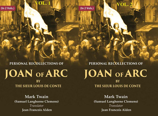 Personal Recollections of Joan of Arc by the Sieur Louis de Conte 2 Vols. Set - Gyan Books