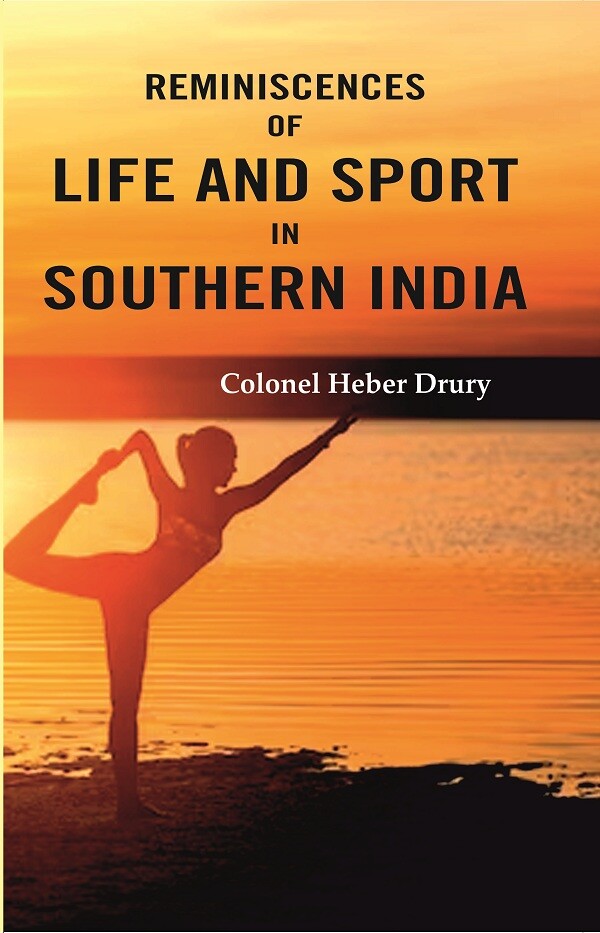 Reminiscences of Life and Sport in Southern India - Gyan Books 