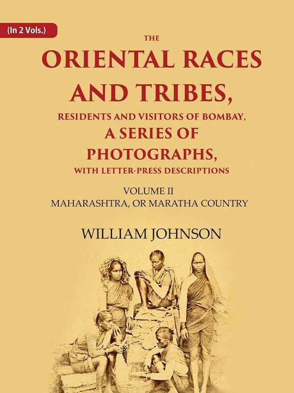 The Oriental Races And Tribes, Residents And Visitors Of Bombay, A Series Of Photographs, With Letter-Press - Gyan Books 