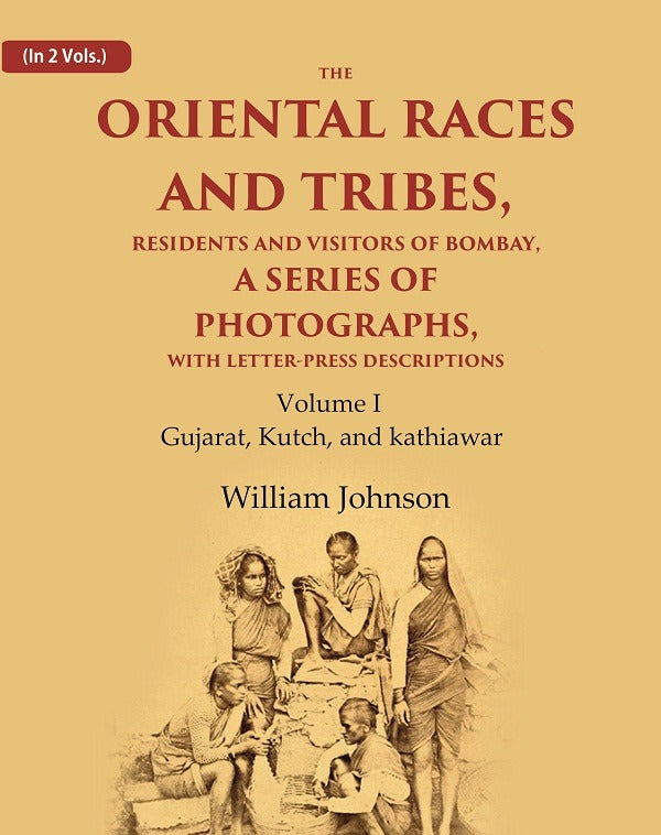 The Oriental Races And Tribes, Residents And Visitors Of Bombay, A Series Of Photographs, With Letter-Press - Gyan Books 