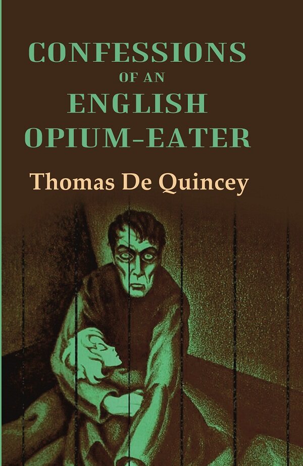 Confessions of an English Opium-Eater - Gyan Books 
