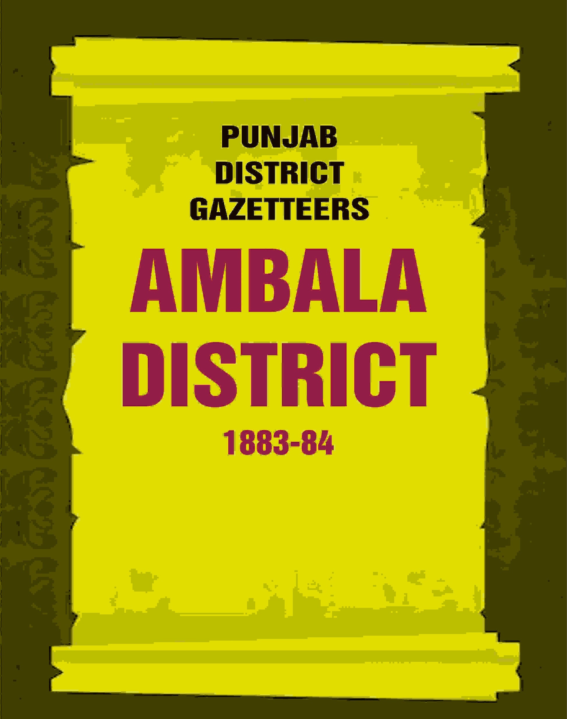 Punjab District Gazetteers: Ambala District 1883-84 1st - Gyan Books 